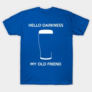 Hello Darkness My Old Friend 3 T-Shirt